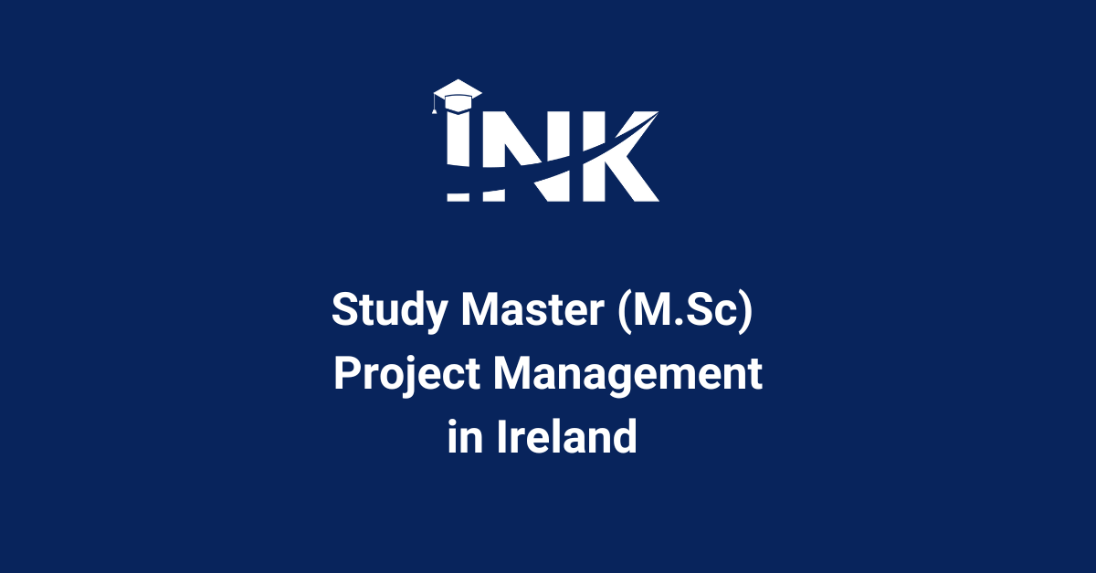 Masters in Project Management in Ireland for Indian Students | INK Abroad